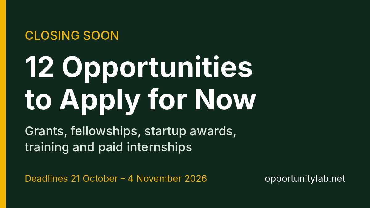 12 opportunities closing soon with deadlines from 21 October to 4 November 2026