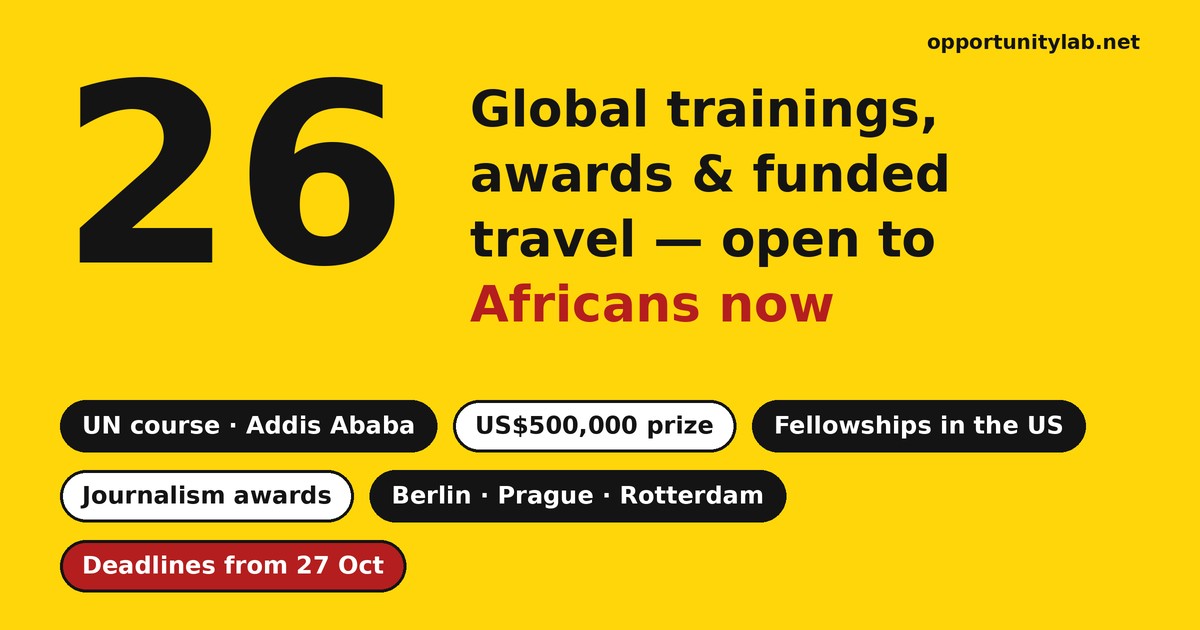 26 global trainings, awards and funded travel opportunities open to Africans now, October 2026