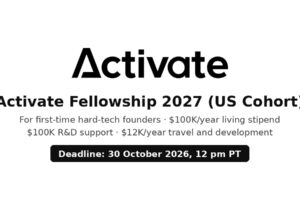 Activate Fellowship 2027 US cohort for hard-tech founders