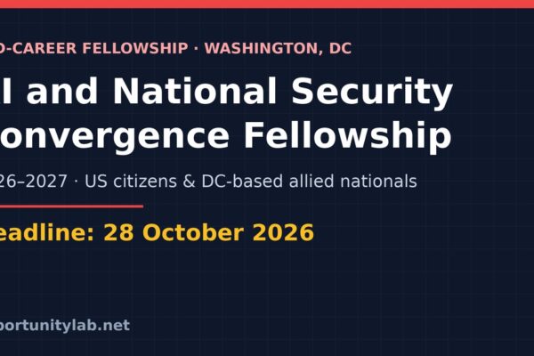 AI and National Security Convergence Fellowship 2026-2027 in Washington DC, for US citizens and DC-based allied nationals, deadline 28 October 2026