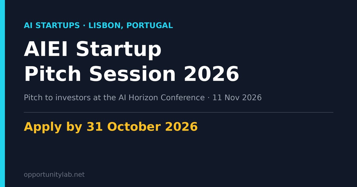 AIEI Startup Pitch Session 2026 at the AI Horizon Conference in Lisbon, apply by 31 October 2026