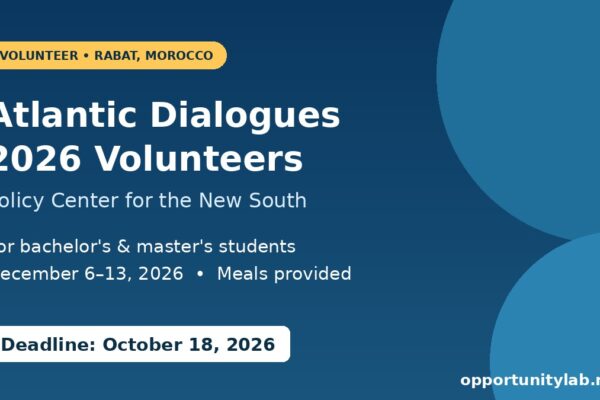 Atlantic Dialogues 2026 Volunteer Program in Rabat, Morocco for bachelor and master students, deadline October 18, 2026