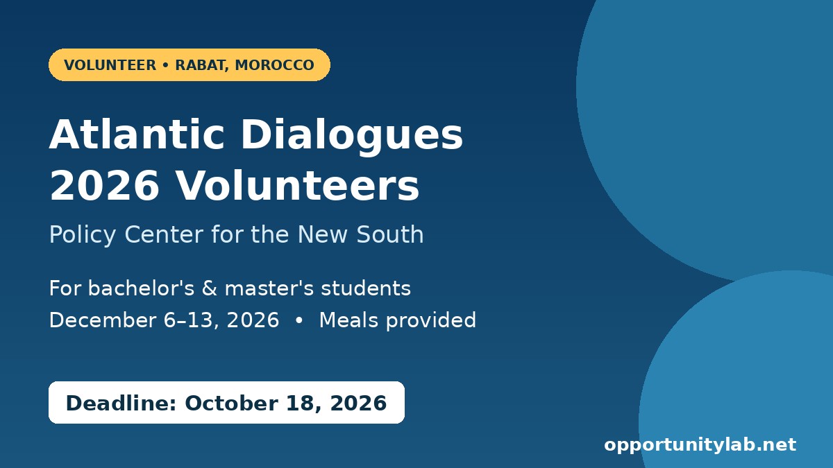 Atlantic Dialogues 2026 Volunteer Program in Rabat, Morocco for bachelor and master students, deadline October 18, 2026
