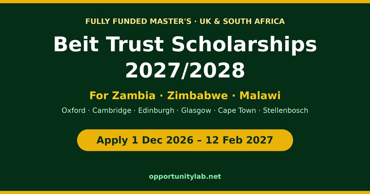 Beit Trust Scholarships 2027/2028, fully funded master in the UK and South Africa for Zambia, Zimbabwe and Malawi, apply 1 December 2026 to 12 February 2027