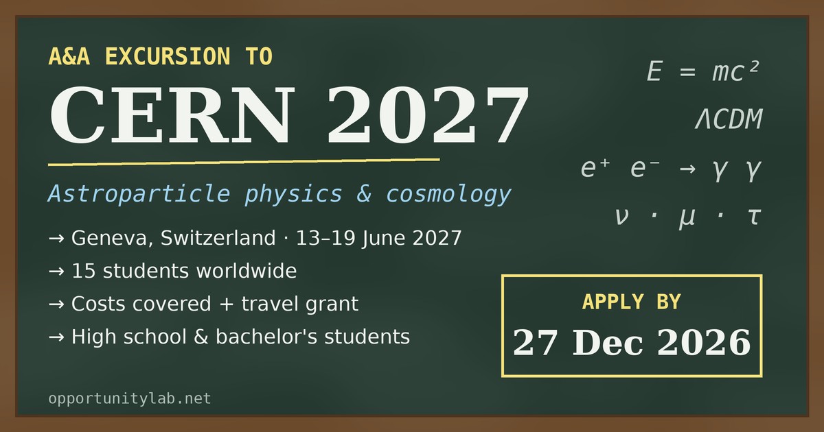 A&A Excursion to CERN 2027: funded week in Geneva for high school and bachelor's students, apply by 27 December 2026