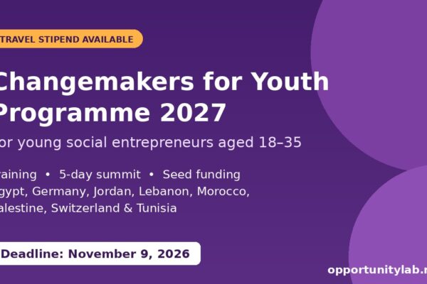 Changemakers for Youth Programme 2027 for young social entrepreneurs aged 18–35, travel stipend available, deadline November 9, 2026