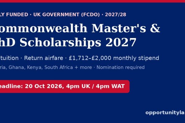 Commonwealth Master's and PhD Scholarships 2027/28: fully funded UK study, deadline 20 October 2026, 4pm UK time