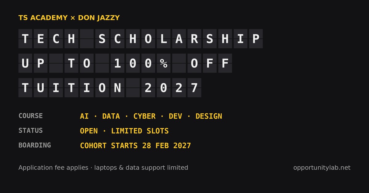 Don Jazzy Tech Scholarship 2027 with TS Academy: up to 100 percent off tuition, cohort starts 28 February 2027