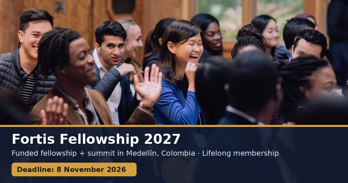 Fortis Fellowship 2027, deadline 8 November 2026
