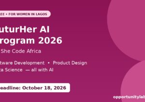 She Code Africa FuturHer AI Program 2026, free AI training for women in Lagos, deadline October 18, 2026