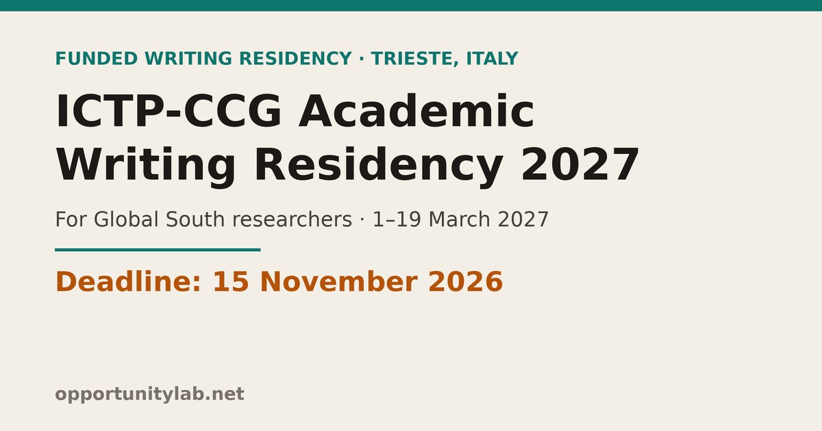 ICTP-CCG Academic Writing Residency 2027 in Trieste, Italy, for Global South researchers, 1 to 19 March 2027, deadline 15 November 2026