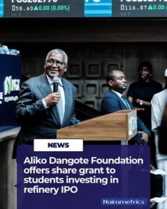 Aliko Dangote Foundation share grant for students investing in refinery IPO