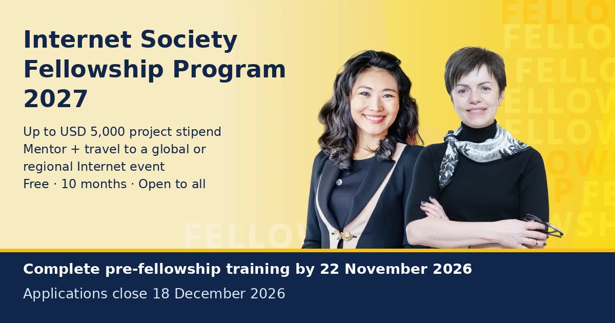 Internet Society Fellowship Program 2027: up to USD 5,000 project stipend