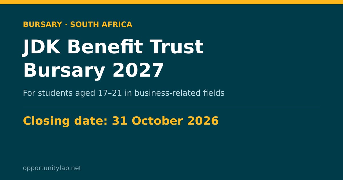 JDK Benefit Trust Bursary 2027 for South African students aged 17 to 21, closing 31 October 2026