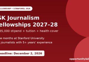 JSK Journalism Fellowships 2027-2028 at Stanford University with a $135,000 stipend for journalists, deadline December 2, 2026