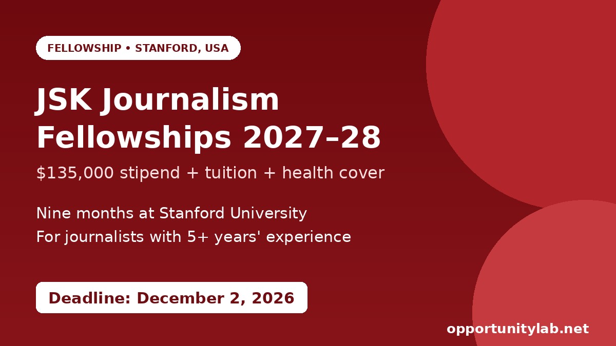 JSK Journalism Fellowships 2027-2028 at Stanford University with a $135,000 stipend for journalists, deadline December 2, 2026