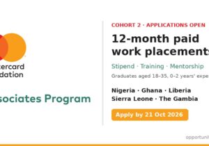 Mastercard Foundation Associates Program Cohort 2: 12-month paid work placements for graduates in Nigeria, Ghana, Liberia, Sierra Leone and The Gambia