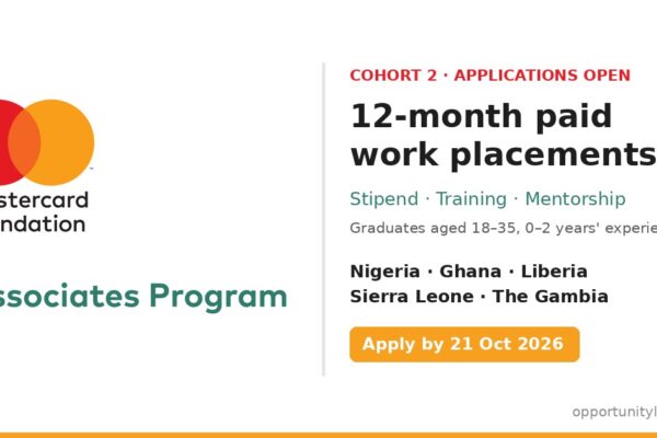 Mastercard Foundation Associates Program Cohort 2: 12-month paid work placements for graduates in Nigeria, Ghana, Liberia, Sierra Leone and The Gambia