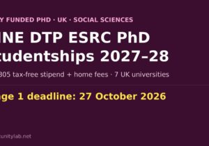 NINE DTP ESRC fully funded PhD studentships 2027-28 in the UK, Stage 1 deadline 27 October 2026