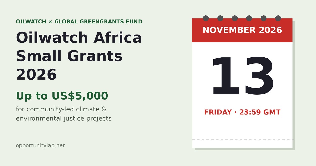 Oilwatch Africa Small Grants 2026: up to US$5,000 for community-led climate and environmental justice projects, deadline 13 November 2026