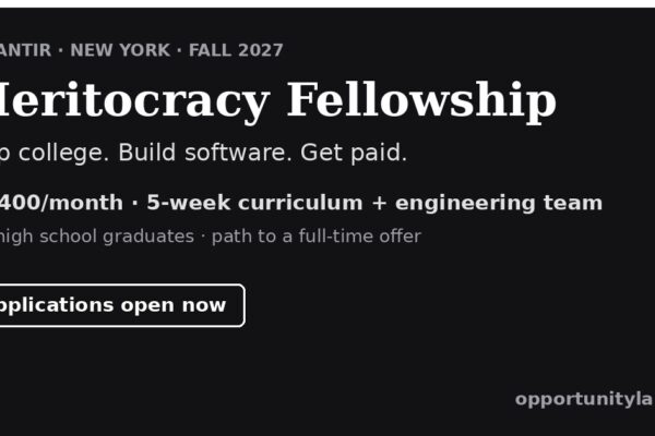 Palantir Meritocracy Fellowship 2027: paid fellowship for high school graduates in New York, $5,400 per month