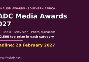 SADC Media Awards 2027 for print, radio, television and photojournalism, US$2,500 top prize per category, deadline 28 February 2027