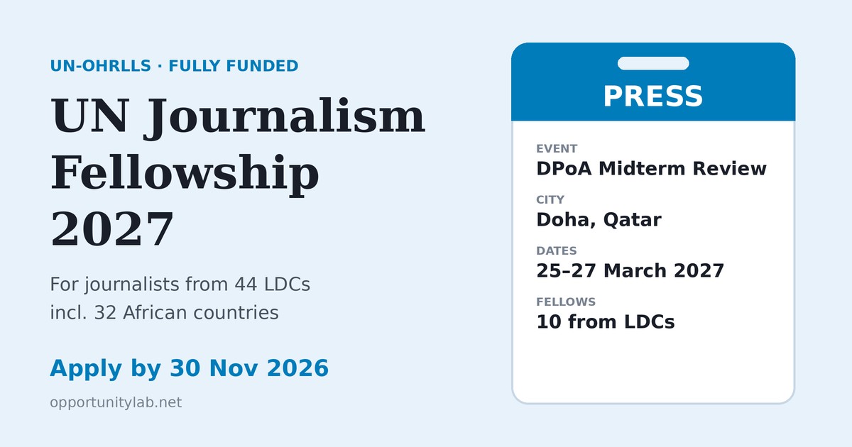 UN-OHRLLS journalism fellowship 2027: fully funded trip to Doha, Qatar, to cover the DPoA Midterm Review for 10 journalists from Least Developed Countries, apply by 30 November 2026