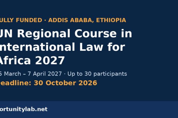 2027 United Nations Regional Course in International Law for Africa in Addis Ababa, deadline 30 October 2026