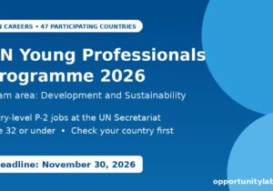 UN Young Professionals Programme 2026 Development and Sustainability exam for nationals of 47 participating countries, deadline November 30, 2026