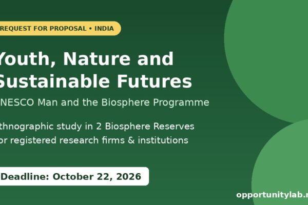 UNESCO Request for Proposal 2026 for research on Youth, Nature and Sustainable Futures in India Biosphere Reserves, deadline October 22, 2026