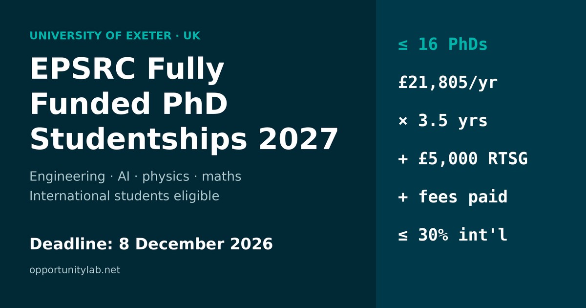 University of Exeter EPSRC fully funded PhD studentships 2027: up to 16 places, £21,805 stipend, international students eligible, deadline 8 December 2026