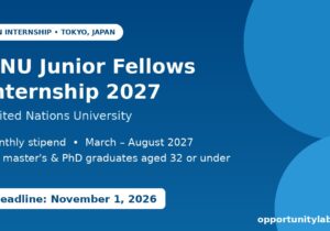 UNU Junior Fellows Internship 2027 at United Nations University in Tokyo, Japan, with monthly stipend, deadline November 1, 2026