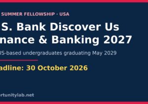 U.S. Bank Discover Us Finance and Banking Fellowship 2027, a paid summer fellowship for US-based undergraduates graduating in May 2029, deadline 30 October 2026