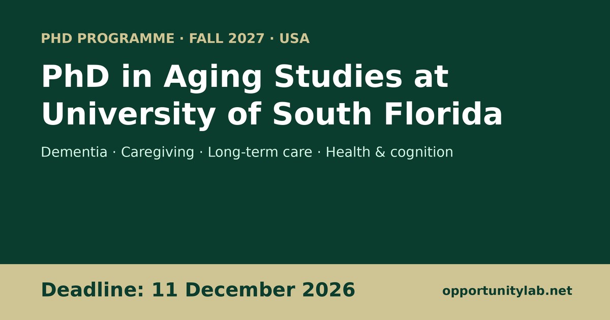 PhD in Aging Studies at the University of South Florida for Fall 2027, covering dementia, caregiving, long-term care and health, deadline 11 December 2026