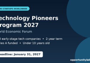 World Economic Forum Technology Pioneers Program 2027 for early-stage tech startups worldwide, deadline January 31, 2027