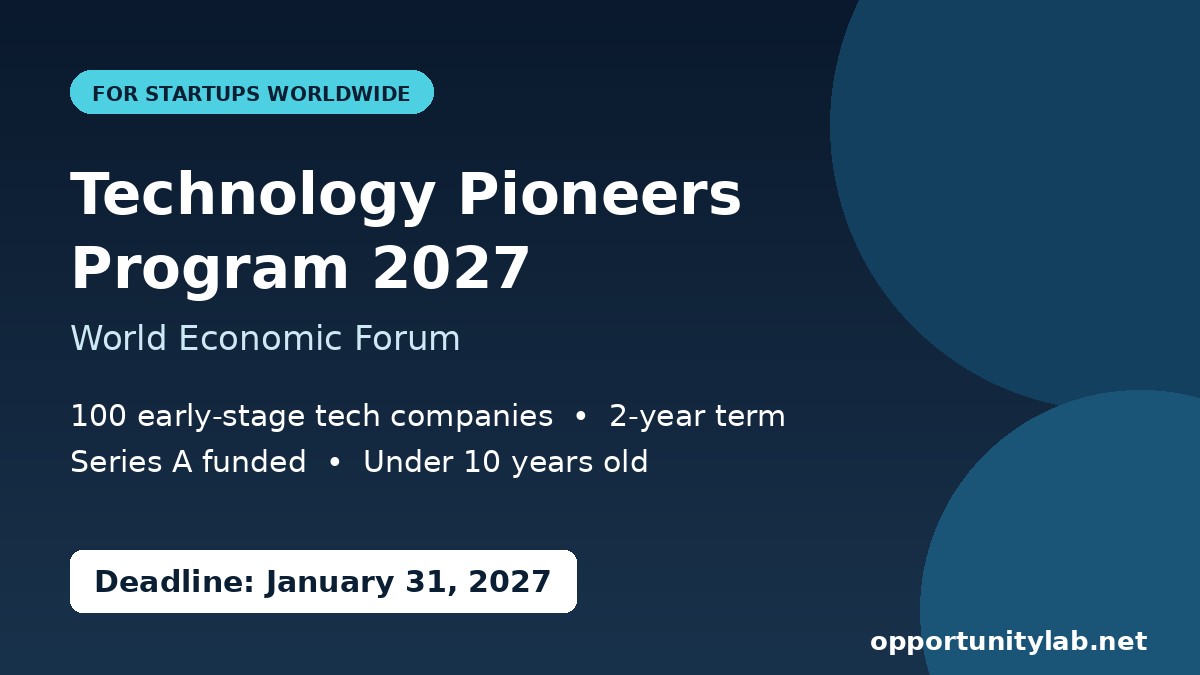 World Economic Forum Technology Pioneers Program 2027 for early-stage tech startups worldwide, deadline January 31, 2027