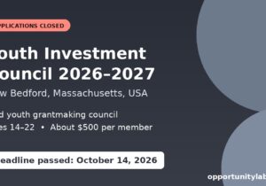 Youth Investment Council 2026-2027 in New Bedford, Massachusetts, a paid youth grantmaking council for ages 14 to 22, applications closed October 14, 2026