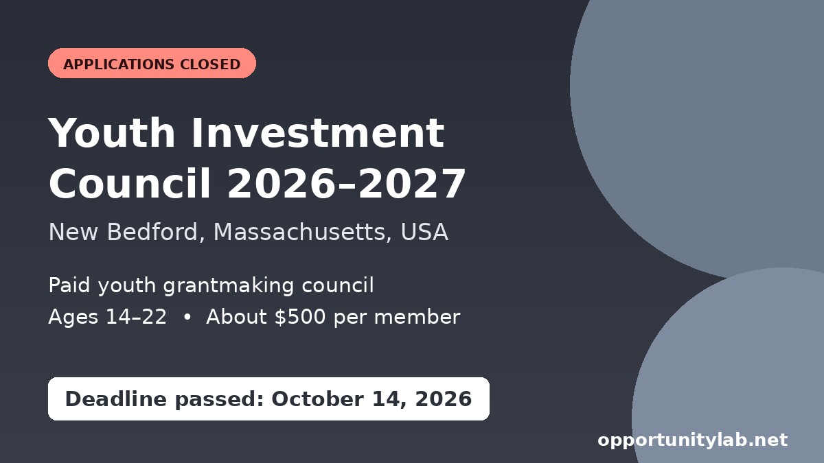 Youth Investment Council 2026-2027 in New Bedford, Massachusetts, a paid youth grantmaking council for ages 14 to 22, applications closed October 14, 2026